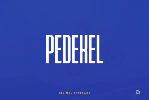 Why Pedexel Is the Modern Display Font for Standout Branding